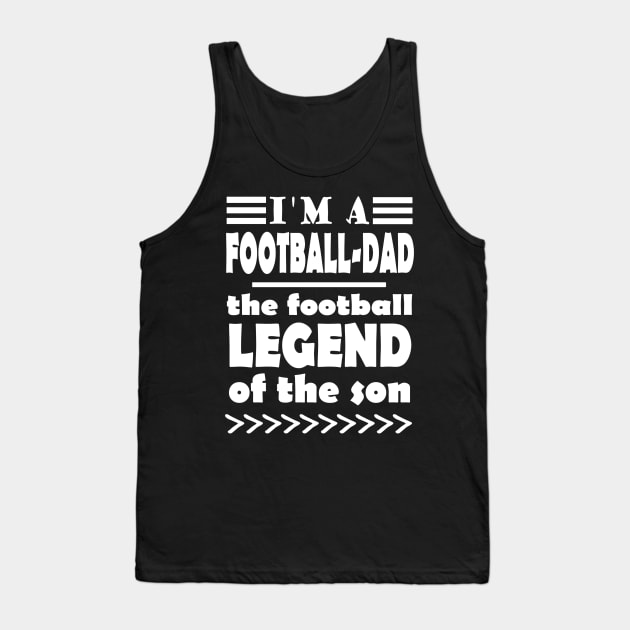 Football Father Father's Day Fan Dad Coach Saying Tank Top by FindYourFavouriteDesign